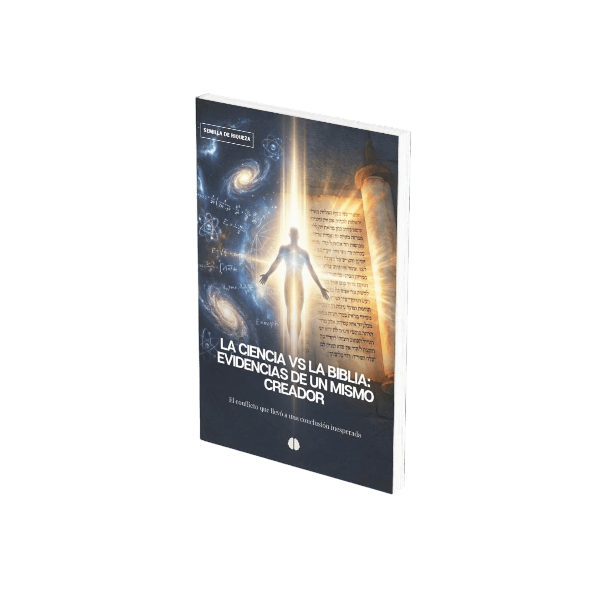 La ciencia vs la Biblia: evidencias de un mismo Creador + bonos SIN COSTO